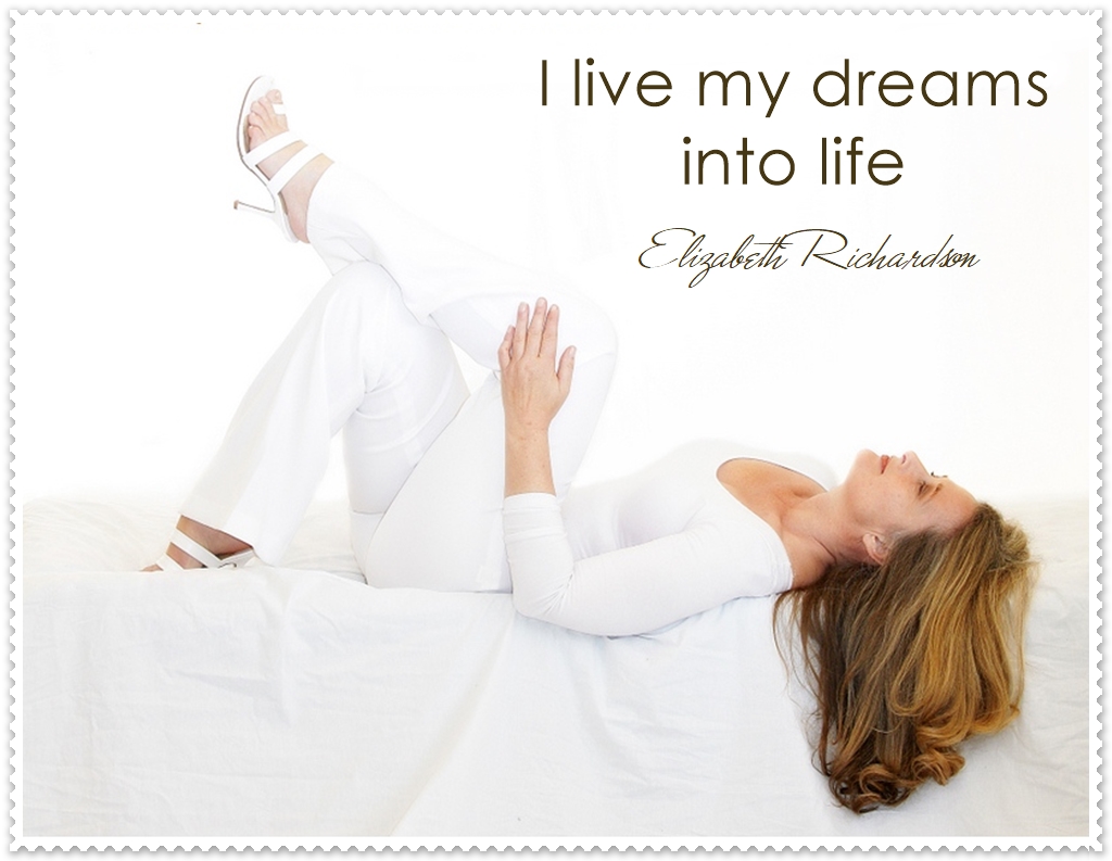 I Live My Dreams Into Life