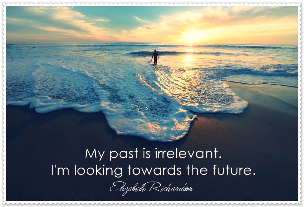 My Past Is Irrelevant