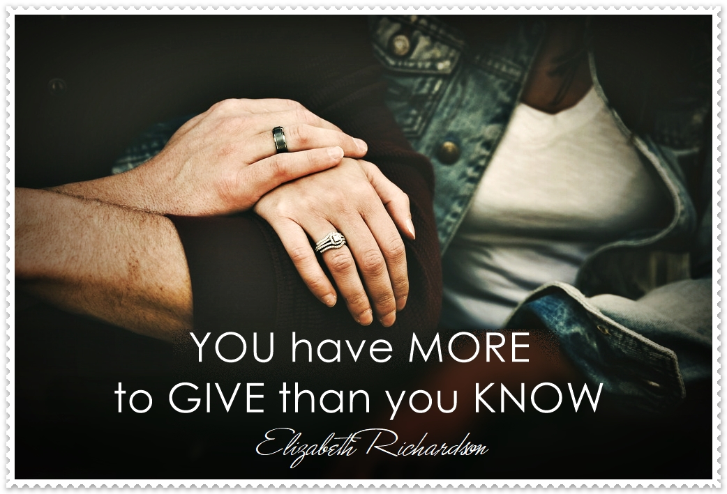 You Have More To Give Than You Know