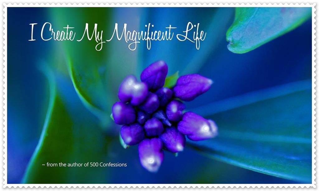 I Create My Magnificent Life